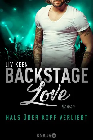 Backstage Love – Hals über Kopf verliebt