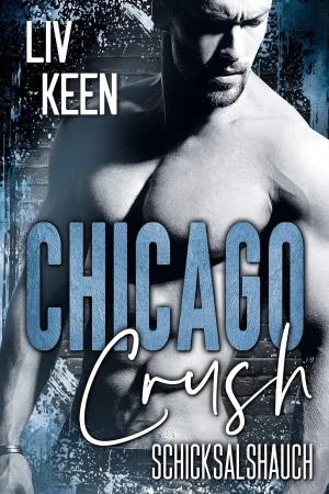 Chicago Crush: Schicksalshauch