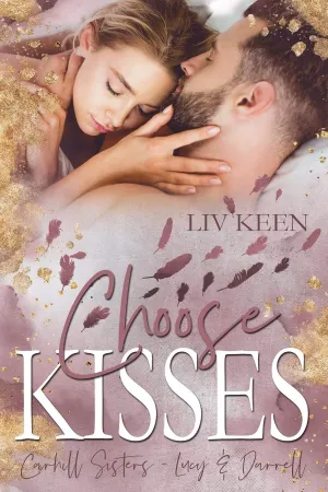 Choose Kisses: Carhill Sisters - Lucy & Darrell