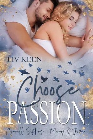 Choose Passion: Carhill Sisters: Mary & Jamie