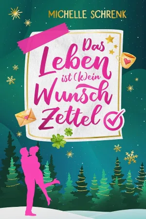 Das Leben ist (k)ein Wunschzettel