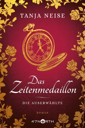 Das Zeitenmedaillon – Die Auserwählte