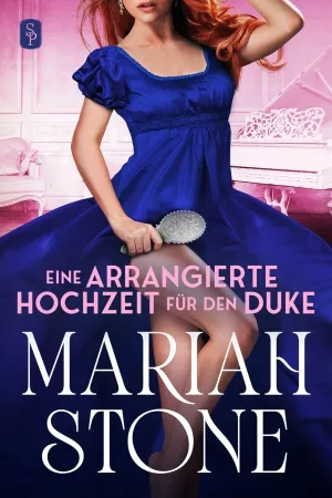 Eine arrangierte Hochzeit für den Duke
