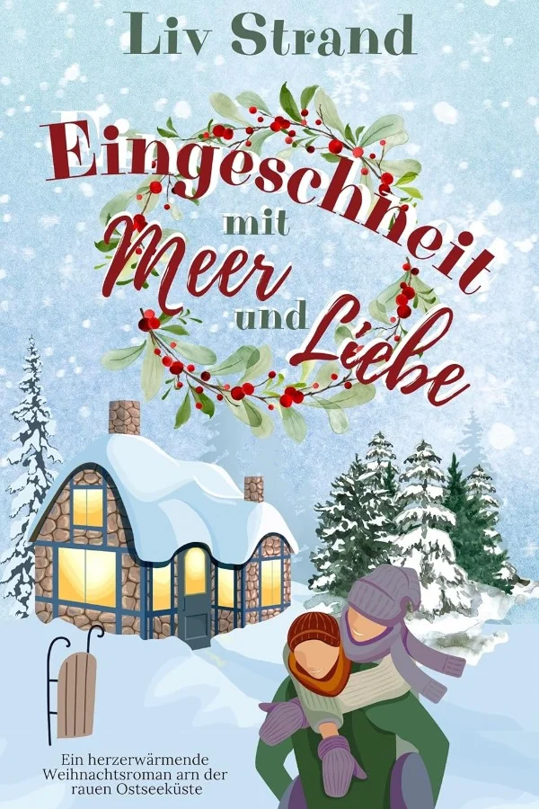 Eingeschneit mit Meer und Liebe