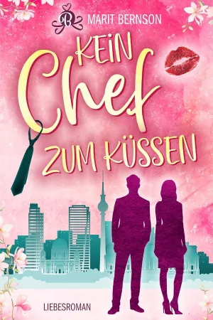 Kein Chef zum Küssen