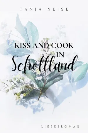 Kiss and Cook in Schottland