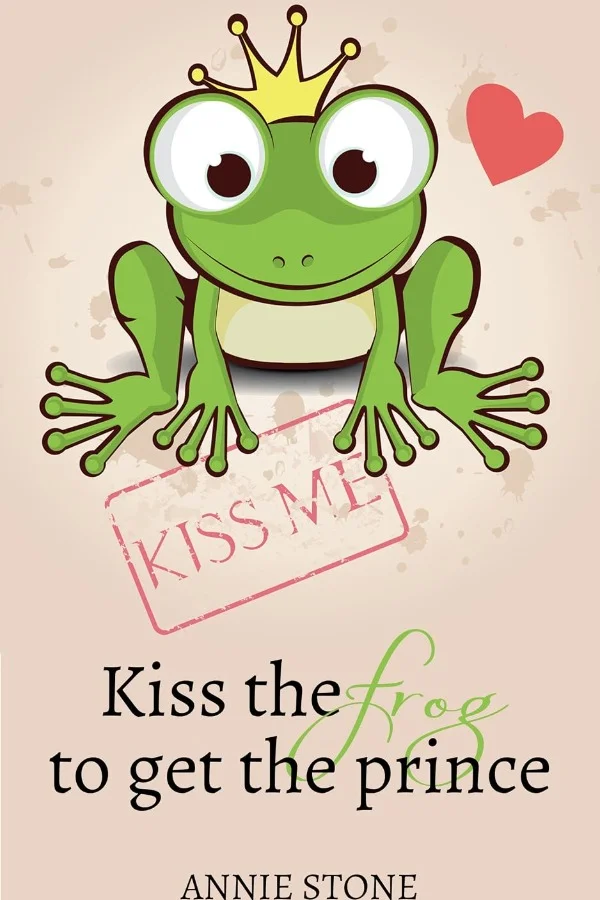 Kiss the frog to get the prince