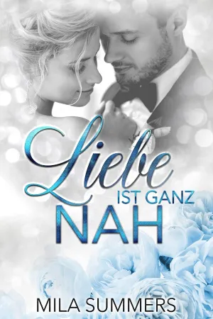 Liebe ist ganz nah