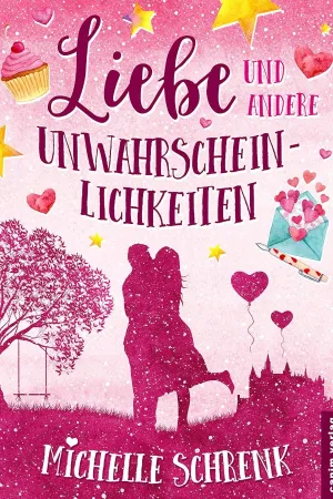 Liebe und andere Unwahrscheinlichkeiten