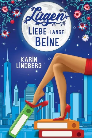 Lügen, Liebe, lange Beine