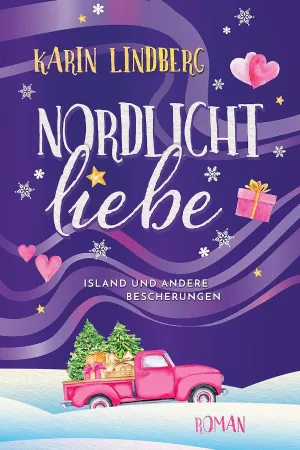 Nordlichtliebe : Island und andere Bescherungen