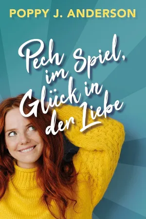 Pech im Spiel, Glück in der Liebe