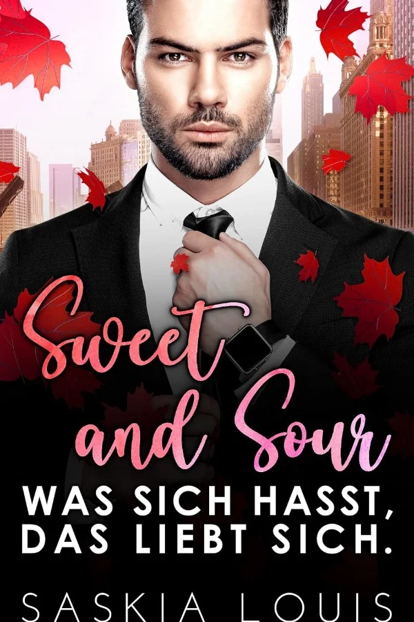 Sweet and Sour : Was sich hasst, das liebt sich